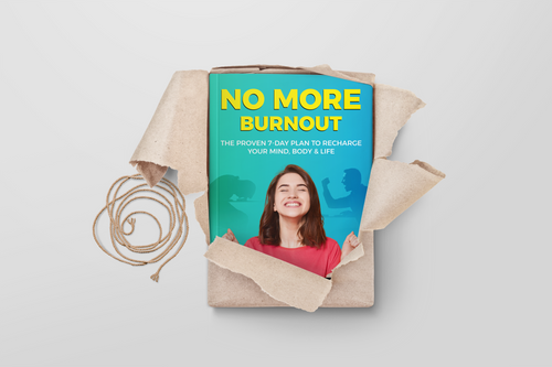No More Burnout – The Proven 7-Day Plan to Recharge Your Mind, Body & Life | Stress Relief & Self-Help Ebook